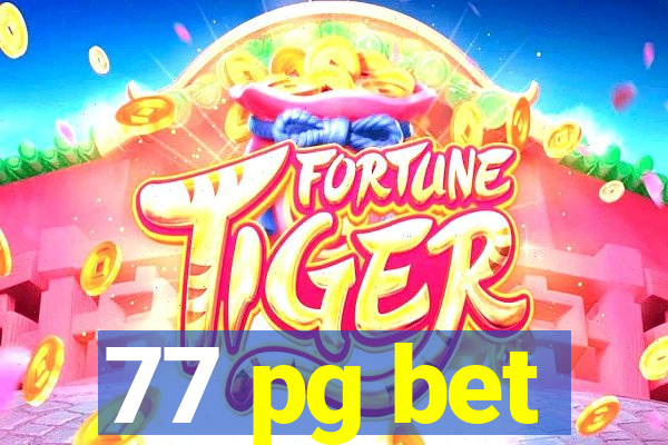 77 pg bet